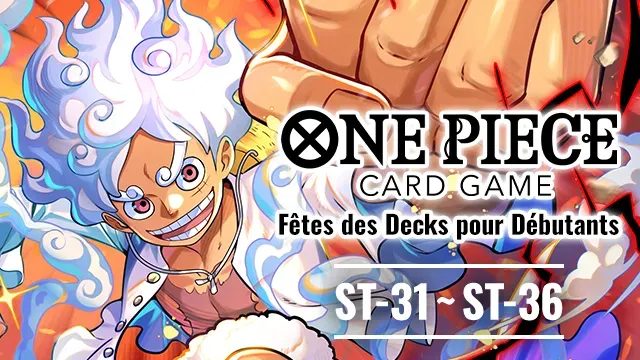 Fêtes des Decks pour Débutants 2026 : starters ST-31 à ST-36